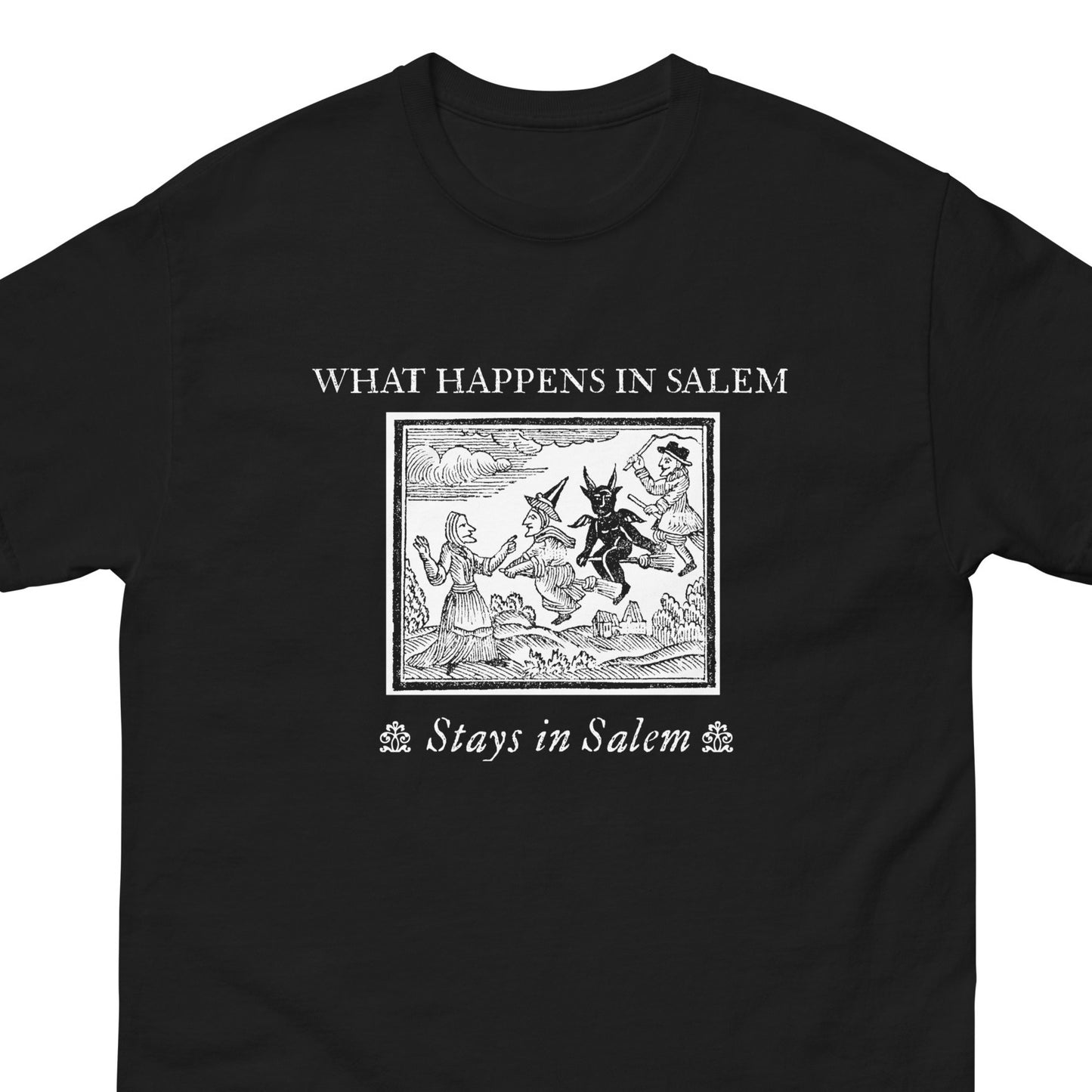What Happens in Salem Stays in Salem Tee