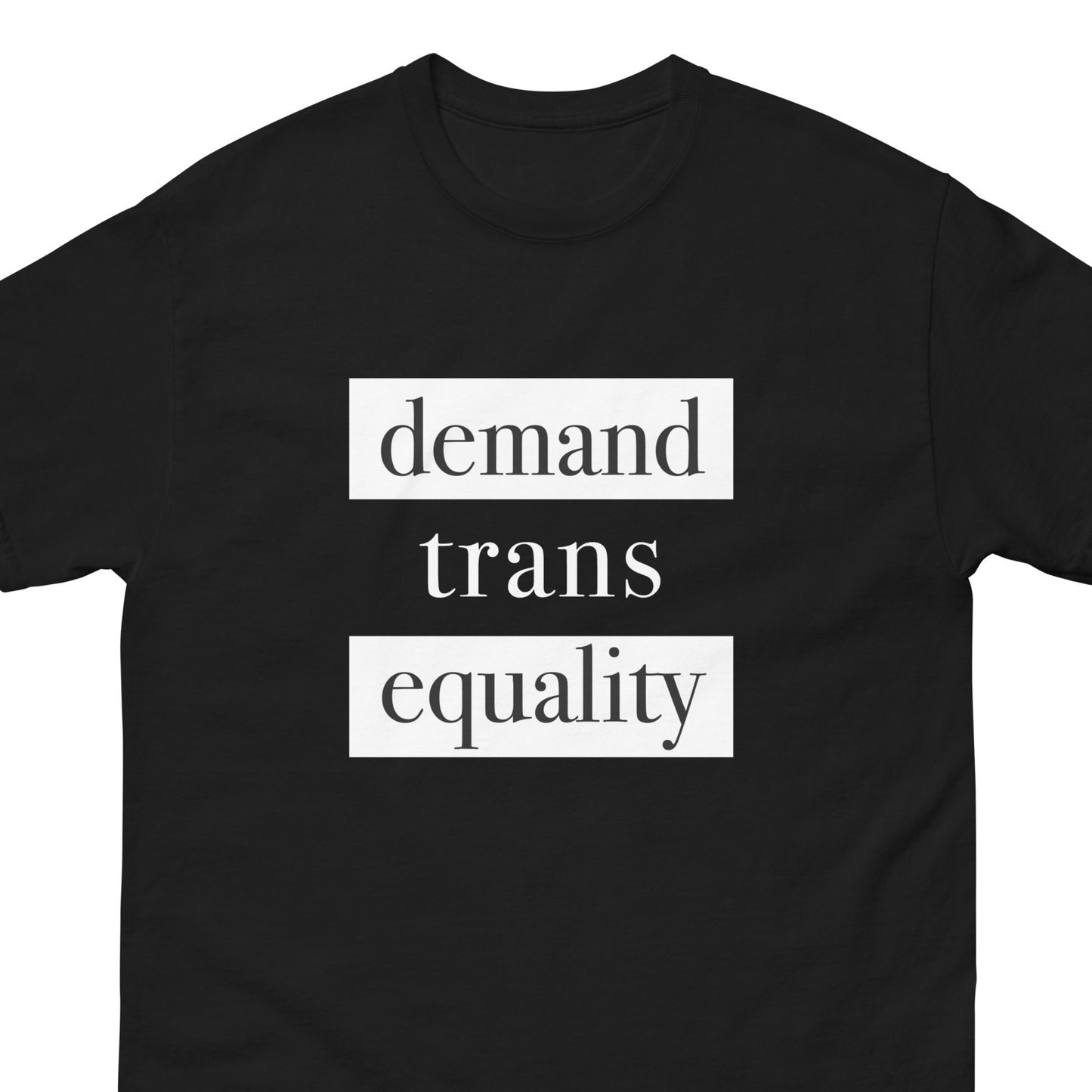 Demand Trans Equality: Transgender Rights T-Shirt