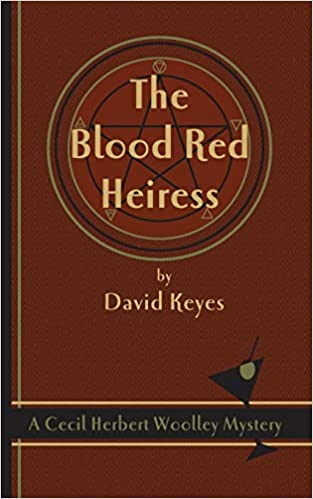 The Blood Red Heiress: A Cecil Herbert Woolley Mystery - Keep Salem Odd